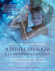 Title: Il potere dei sogni e la dermoriflessologia, Author: Flavio GandiniSamantha
