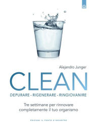 Title: Clean, Author: Alejandro Junger