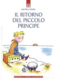 Title: Il ritorno del piccolo principe, Author: Pierre Davidts