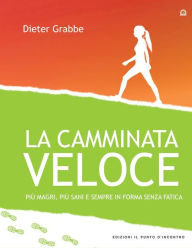 Title: La camminata veloce, Author: Dieter Grabbe