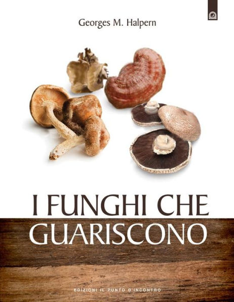 I funghi che guariscono