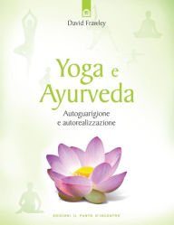 Title: Yoga e Ayurveda, Author: David Frawley