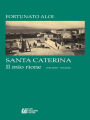Alternative view 2 of SANTA CATERINA. Il mio rione (italiano - Inglese)