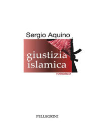 Title: Giustizia Islamica, Author: Sergio Aquino