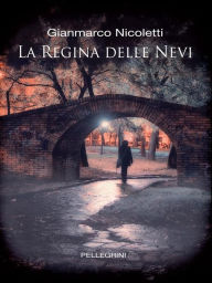 Title: La Regina delle Nevi, Author: Gianmarco Nicoletti