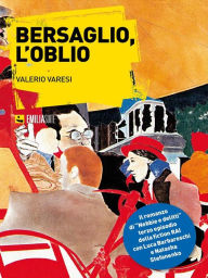 Title: Bersaglio, l'oblio, Author: Valerio Varesi