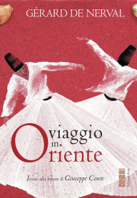Title: Viaggio in Oriente, Author: Gérard de Nerval