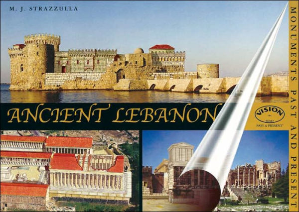 Ancient Lebanon: Monuments Past and Present
