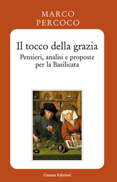 Il tocco della grazia: Pensieri, analisi e proposte per la Basilicata