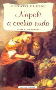 Title: Napoli a occhio nudo, Author: Renato Fucini
