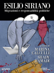 Title: Esilio siriano. Migrazioni e responsabilità politiche, Author: Marina Calculli