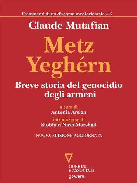 Metz Yeghérn. Breve storia del genocidio degli armeni