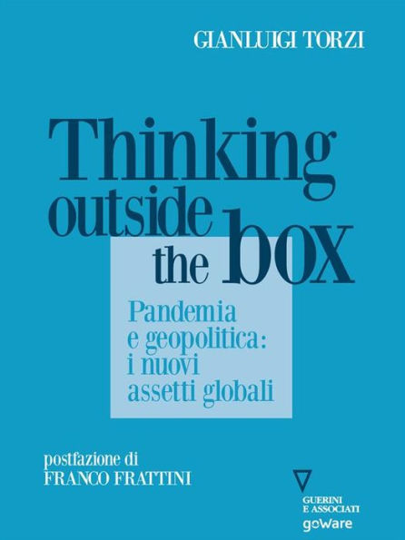 Thinking Outside the Box. Pandemia e geopolitica: i nuovi assetti globali