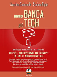 Title: Meno banca più tech: Perché le banche saranno molto diverse da come le abbiamo conosciute, Author: Annalisa Caccavale