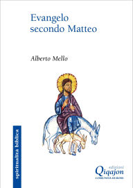 Title: Evangelo secondo Matteo: Commento midrashico e narrativo, Author: Alberto Mello