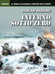 Title: Inferno sotto zero, Author: Duncan Harding