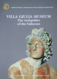 Title: The Antiquities of the Faliscans: Villa Giulia Museum, Author: C Carlucci