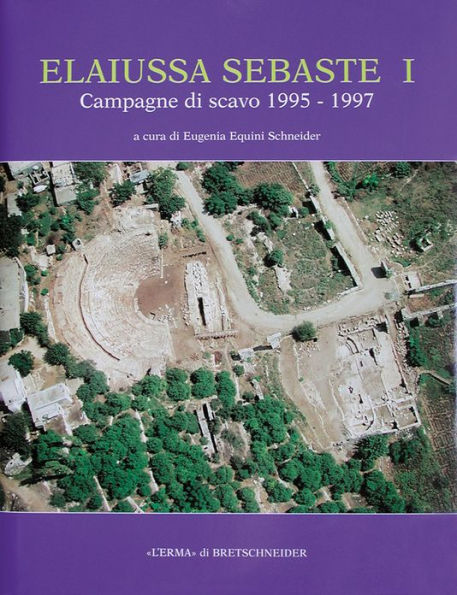 Elaiussa Sebaste I: Primo rapporto sulle campagne di scavo 1995-1997