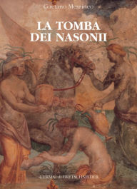 Title: La Tomba dei Nasonii, Author: Gaetano Messineo