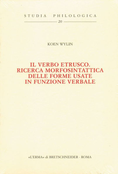 Il Verbo etrusco: Ricerca morfosintattica delle forme usate in funzione verbale