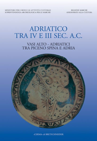 Adriatico tra IV e III sec aC: Vasi alto-adriatici tra Piceno o Spina e Adria. 20-21 giugno. Vasi alto-adriatici tra Piceno Spina e Adria