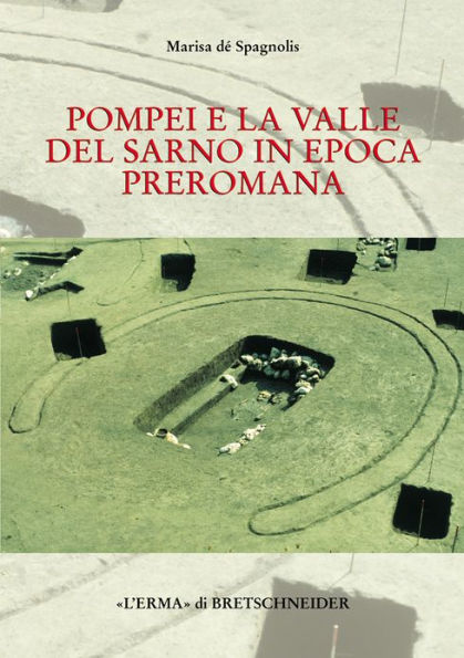 Pompei e la valle del Sarno in epoca preromana: La cultura delle tombe a fossa