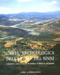 Title: Carta archeologica della Valle del Sinni Vol X Fascicolo 3: Dalle colline di Noepoli ai monti Colobraro, Author: Stefania Quilici Gigli