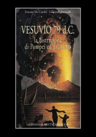 Title: Vesuvius, AD 79: The Destruction of Pompei and Herculaneum, Author: Ernesto De Carolis