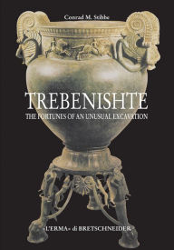 Title: Trebenishte: The Fortunes of an Unusual Excavation, Author: M Stibbe Conrad