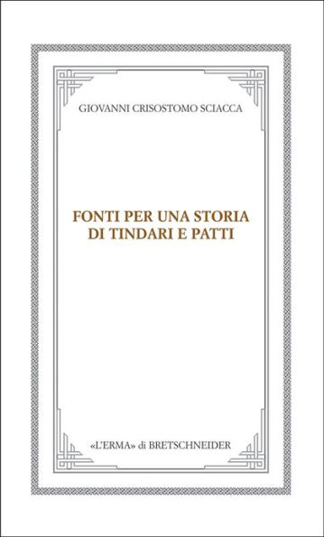 Fonti per una storia di Tindari e Patti: Dal mito ai corsari