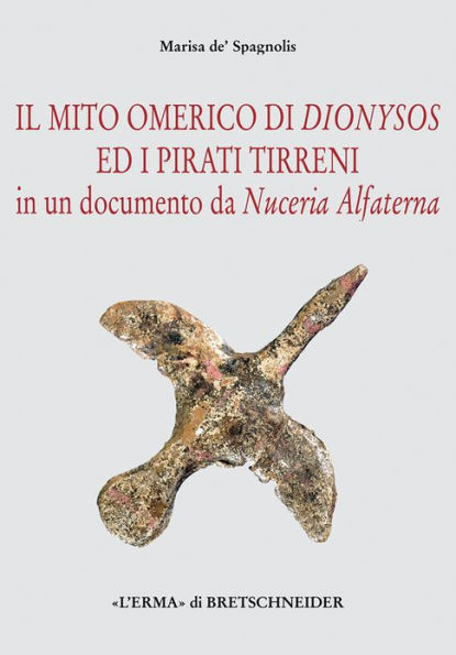 Il Mito omerico di Dionysos ed i pirati tirreni: In un documento di Nuceria Alfaterna