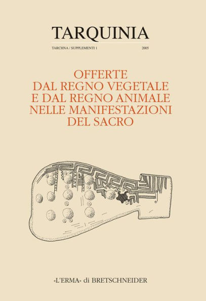 Offerte dal regno vegetale e dal regno animale nelle manifestazioni del sacro: Atti dell'incontro di studio. Milano 26-27 giugno 2003