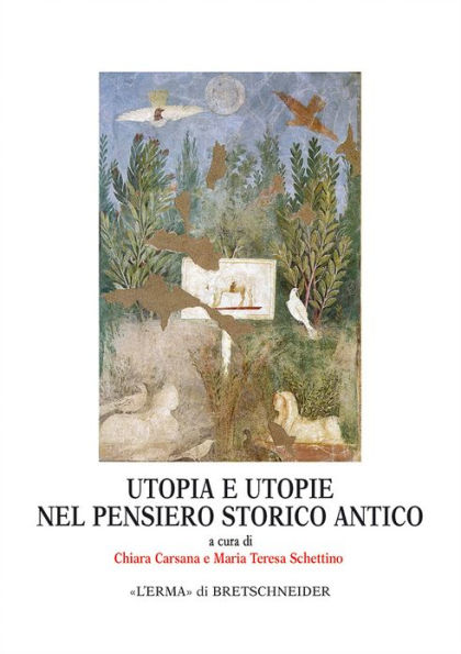 Utopia e utopie nel pensiero storico antico