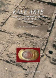 Title: Kale Akte: Scavi in contrada Pantano di Caronia Marina - Messina 2003-2005, Author: Carmela Bonanno