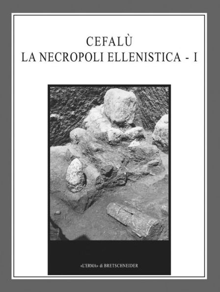 Cefalu La Necropoli Ellenistica - I