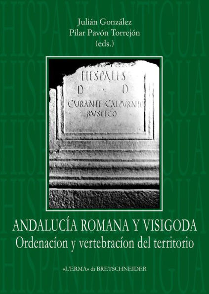 Andalucia romana y visigoda Ordenacion y vertebracion del territorio