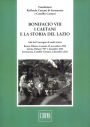 Bonifacio VIII, i Caetani e la storia del Lazio A cura della Fondazione Roffredo Caetani: Atti del Convegno di studi storici. Roma, Palazzo Caetani. 30 novembre 2000