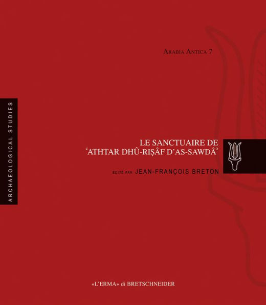 Le Sanctuaire de Athtar dhu-Risaf de as-Sawda