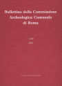 Bullettino della Commissione Archeologica Comunale di Roma. CXIV, 2013