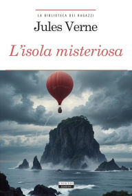 Title: L'isola misteriosa: Ediz. integrale, Author: Jules Verne