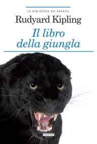 Title: Il libro della giungla: Ediz. integrale, Author: Rudyard Kipling