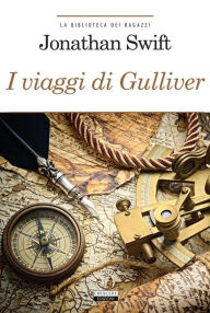 Title: I viaggi di Gulliver: Ediz. integrale, Author: Jonathan Swift