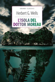 Title: L'isola del dottor Moreau + La macchina del tempo: Ediz. integrali, Author: H. G. Wells