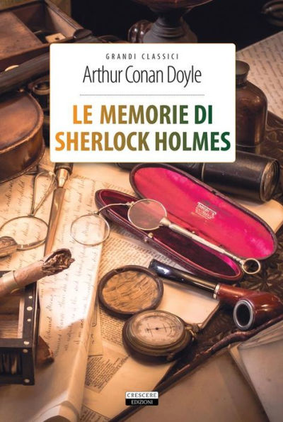 Le memorie di Sherlock Holmes: Ediz. integrale