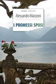 Title: I promessi sposi: Ediz. integrale, Author: Alessandro Manzoni