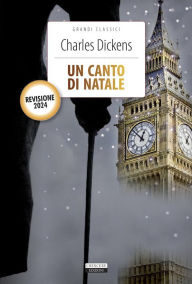 Title: Un canto di Natale: Nuova traduzione integrale con immagini originali e note, Author: Charles Dickens