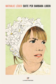 Title: Suite per Barbara Loden, Author: Nathalie Léger