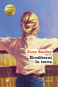 Title: Erediterai la terra, Author: Jane Smiley