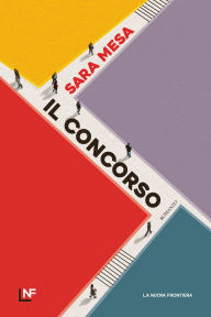 Title: Il concorso, Author: Sara Mesa