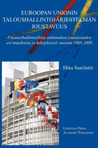 Title: Euroopan Unionin Taloushallintojarjestelman Joustavuus, Author: Ilkka Saarilahti